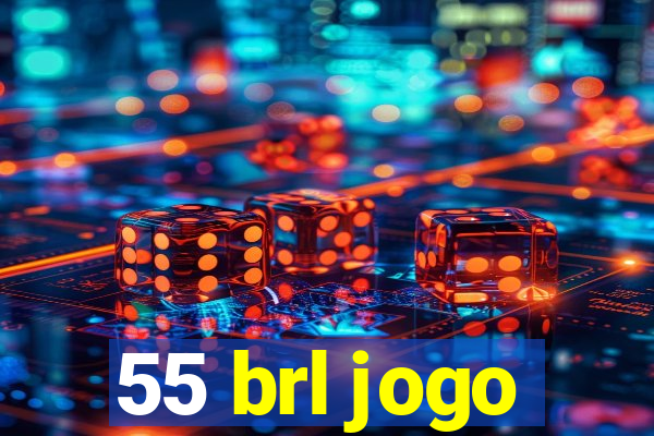 55 brl jogo